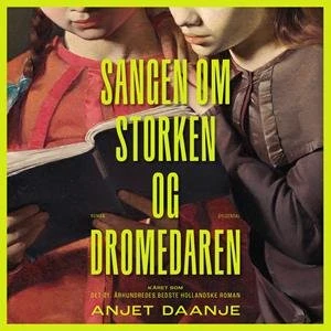 Sangen om storken og dromedaren - Anjet Daanje - Lydbog