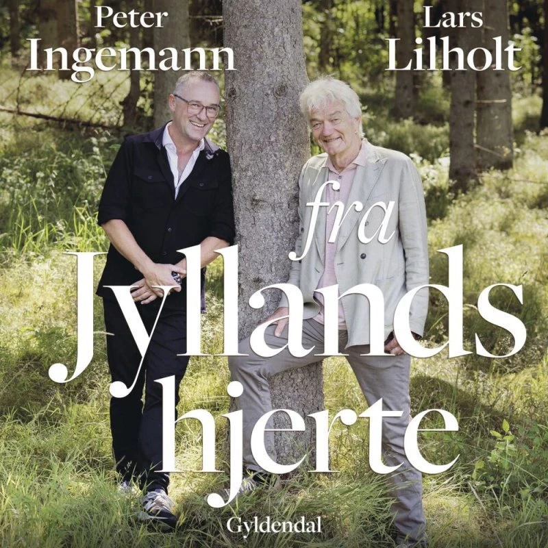 Fra Jyllands hjerte - Lars Lilholt og Peter Ingemann (Lydbog)