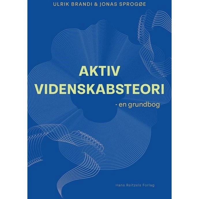 Aktiv videnskabsteori - Jonas Sprogøe og Ulrik Brandi