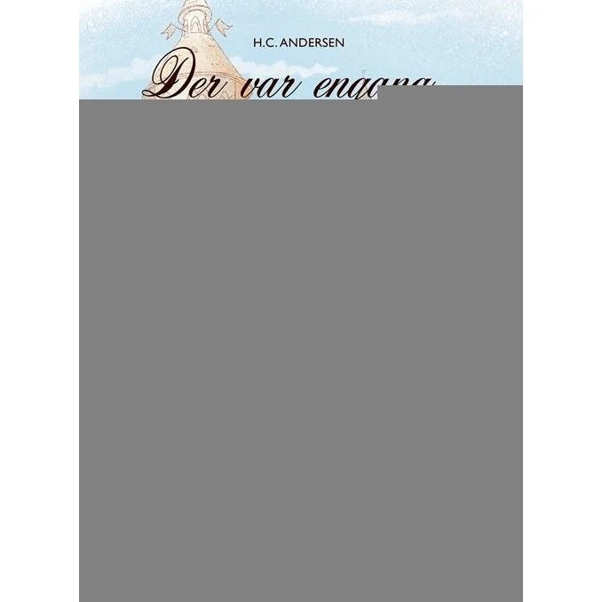 Der var engang - H.C. Andersen eventyr af Ida-Marie Rendtorff