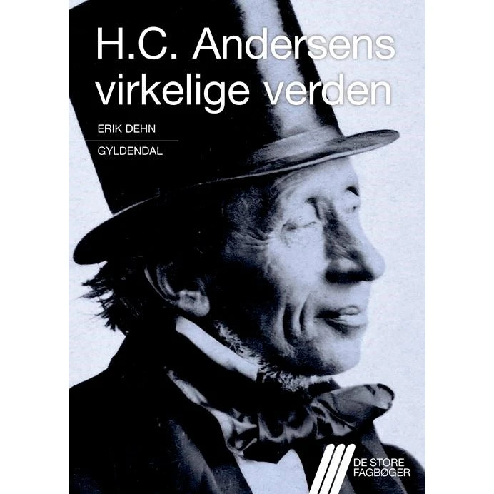 H.C. Andersens virkelige verden - Erik Dehn