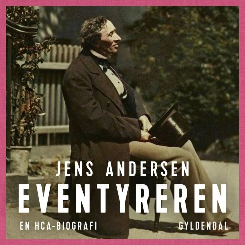 Eventyreren - Jens Andersen (Biografi om H.C. Andersen)