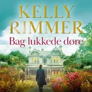 Bag lukkede døre - Kelly Rimmer - Lydbog