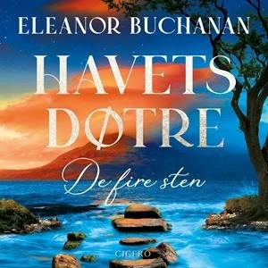 Havets døtre - De fire sten - Eleanor Buchanan - Lydbog