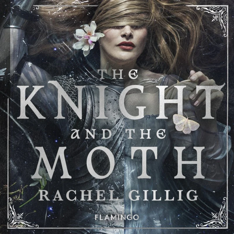 The Knight and the Moth - Rachel Gillig