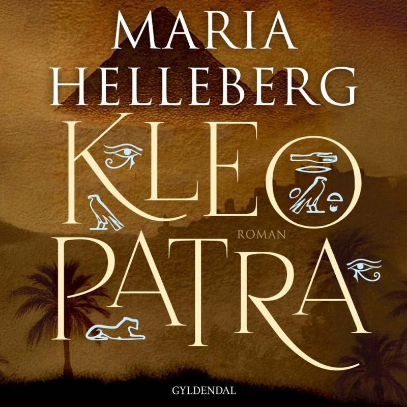 Kleopatra - Maria Helleberg (Lydbog)