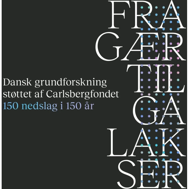Fra gær til galakser - En rejse gennem dansk forskning