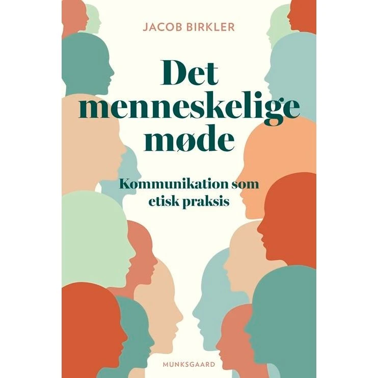 Det menneskelige møde - Jacob Birkler - Bog
