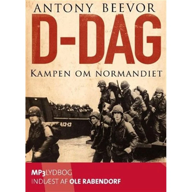 D-dag. Kampen om Normandiet - Antony Beevor