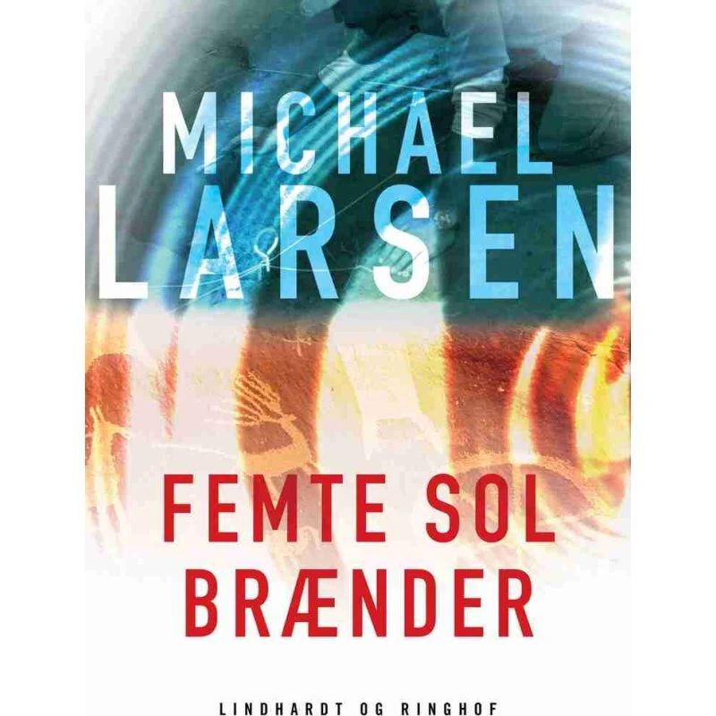 Femte sol brænder - Michael Larsen