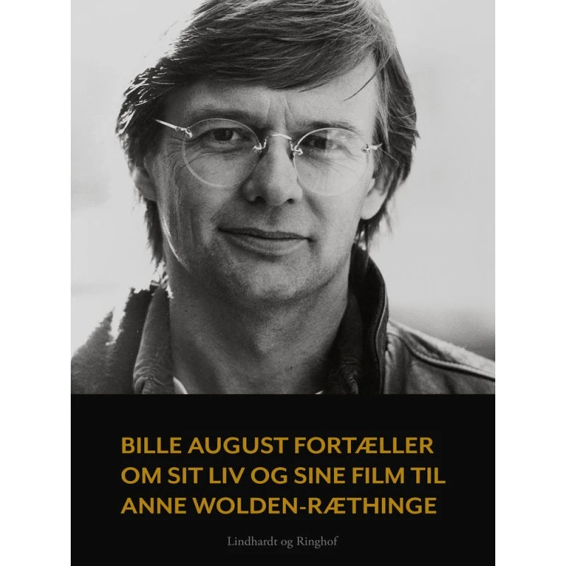 Bille August fortæller om sit liv og sine film til Anne Wolden-Ræthinge