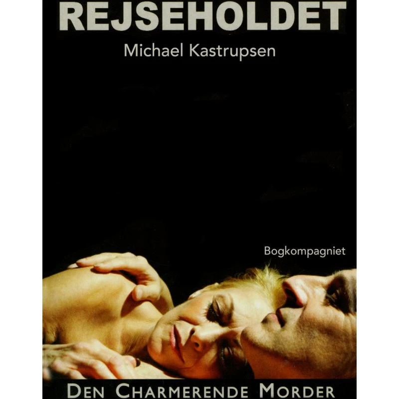 Rejseholdet 1: Den charmerende morder - Michael Kastrup