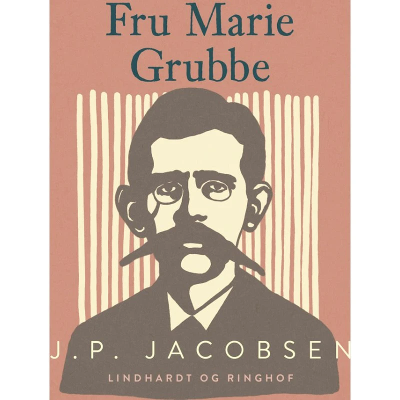 Fru Marie Grubbe - J.P. Jacobsen