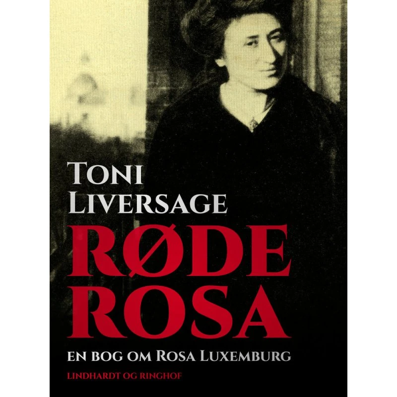 Røde Rosa: En bog om Rosa Luxemburg