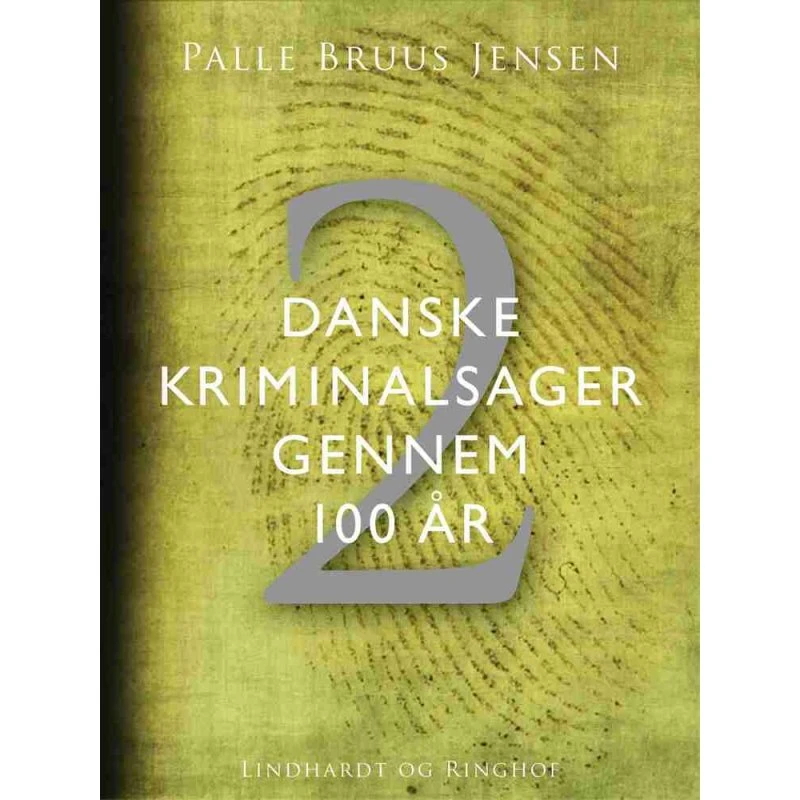 Danske kriminalsager gennem 100 år. Del 2