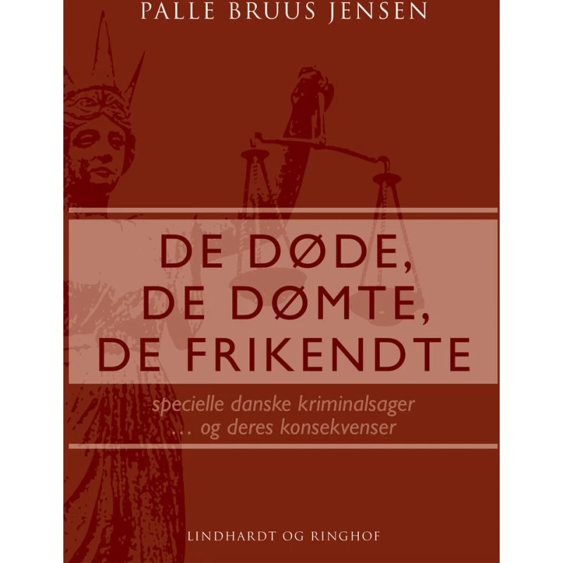 De døde, de dømte, de frikendte - Palle Bruus Jensen
