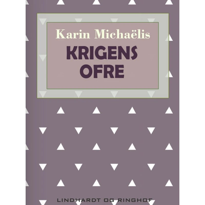 Krigens ofre - Karin Michaëlis