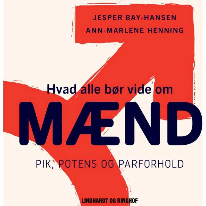 Hvad alle bør vide om mænd: Pik, potens og parforhold