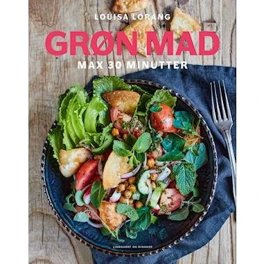 Louisa Lorang: Grøn mad på 30 minutter - Kogebog