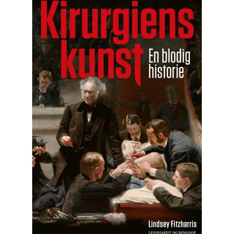 Kirurgiens kunst - Lindsey Fitzharris
