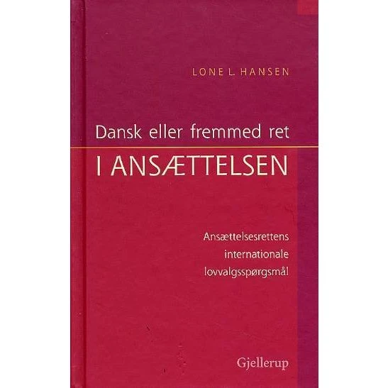 Dansk eller fremmed ret i ansættelsen - Lone Hansen