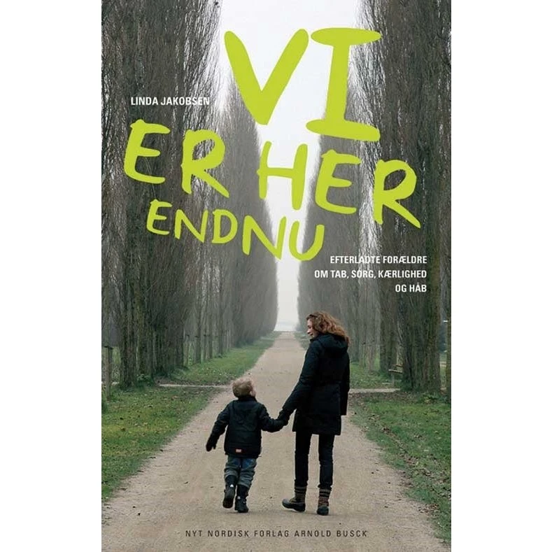 Vi er her endnu: Efterladt af Linda Jakobsen