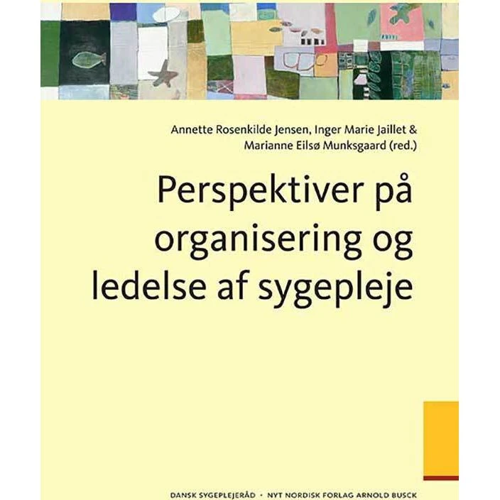 Perspektiver på organisering og ledelse af sygepleje