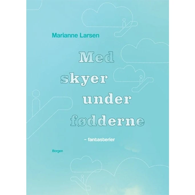 Med skyer under fødderne - Marianne Larsen