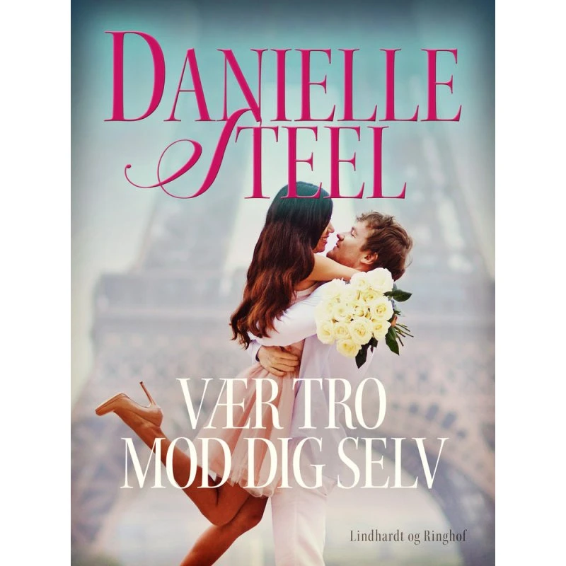 Vær tro mod dig selv - Danielle Steel