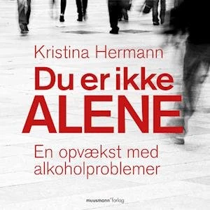 Du er ikke alene - Kristina Hermann - Lydbog