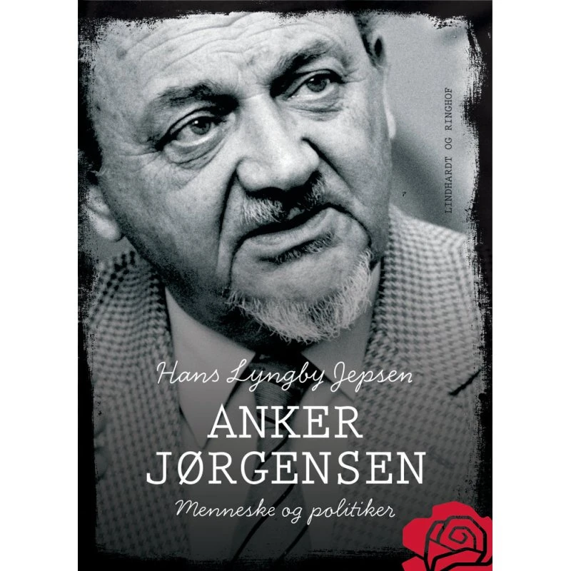 Anker Jørgensen - Menneske og politiker af Hans Lyngby Jepsen