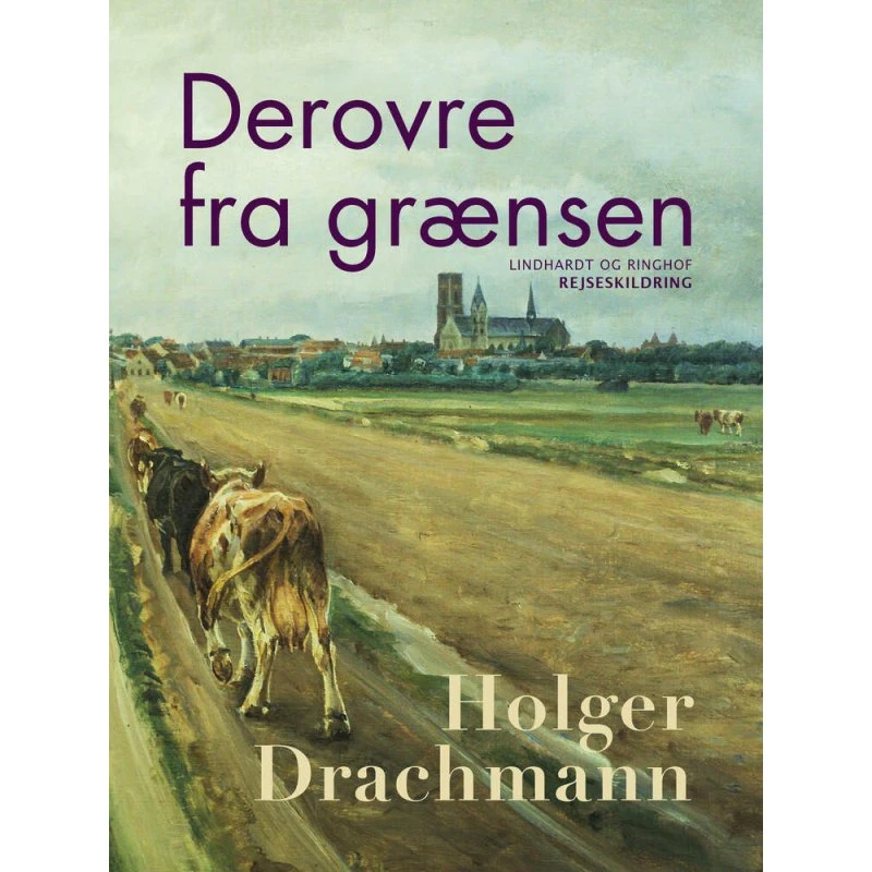 Derovre fra grænsen - Holger Drachmann