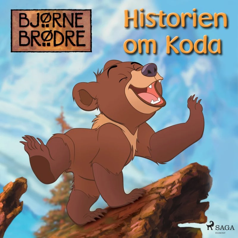 Bjørnebrødre - Historien om Koda - Disney Lydbog