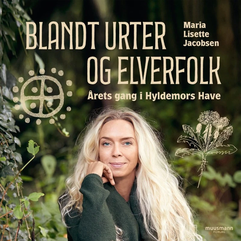 Blandt urter og elverfolk: Årets gang i Hyldemors have