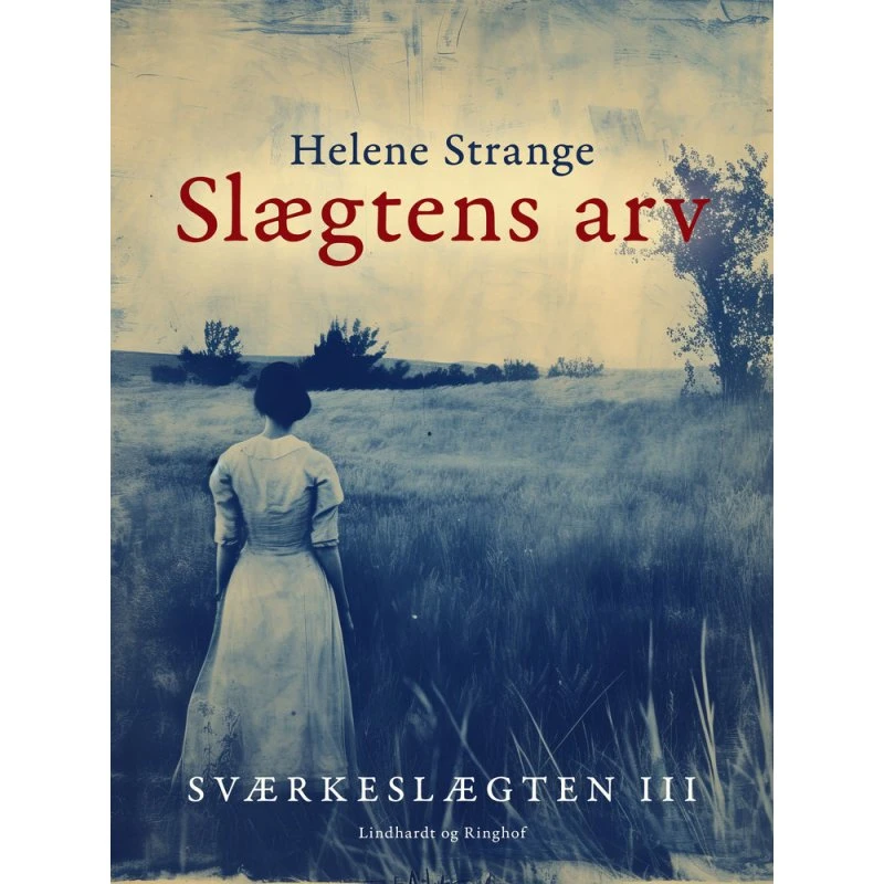 Sværkeslægten 3: Slægtens arv - Helene Strange