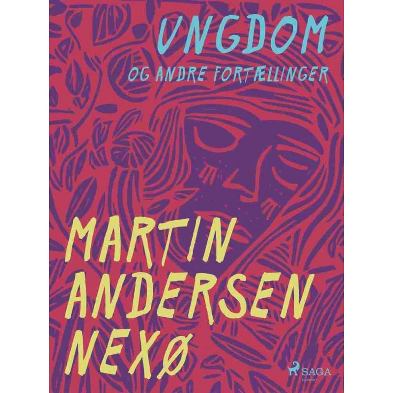 Ungdom og andre fortællinger - Martin Andersen Nexø