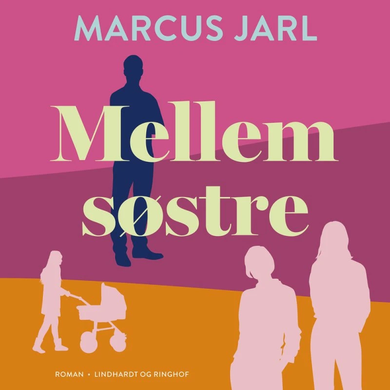 Mellem søstre - Marcus Jarl (Lydbog)