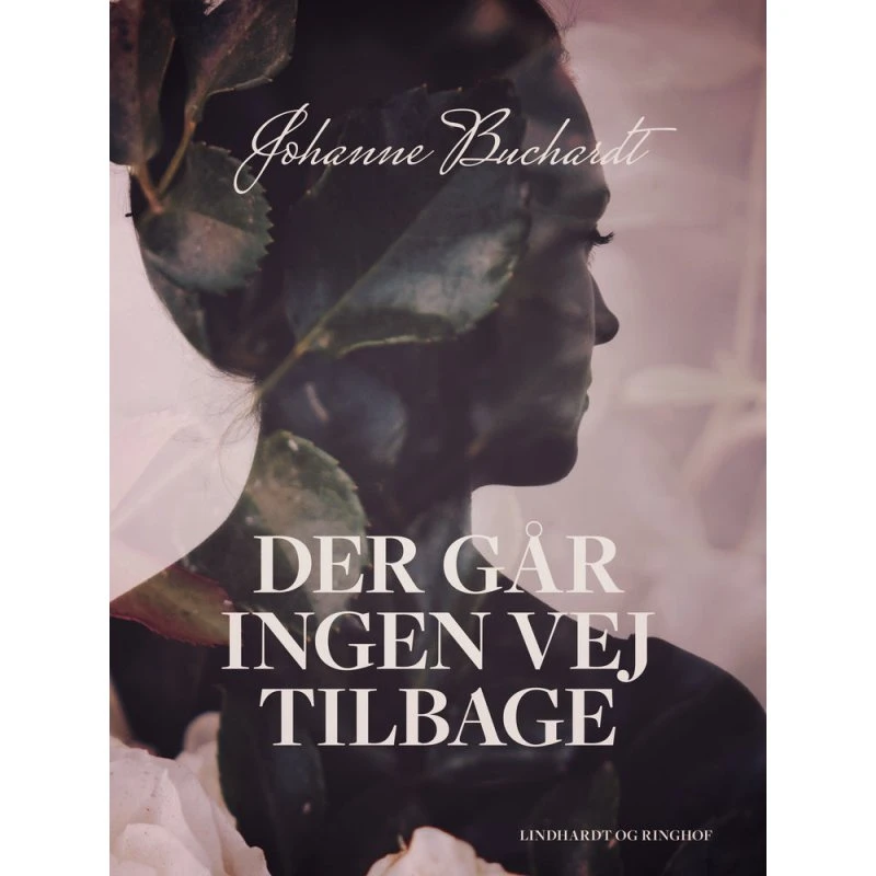 Der går ingen vej tilbage - Johanne Buchardt