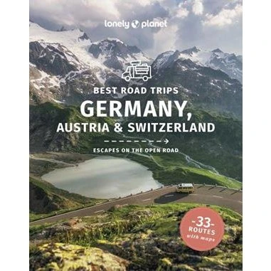 Lonely Planet Best Road Trips: Germany, Austria & Switzerland