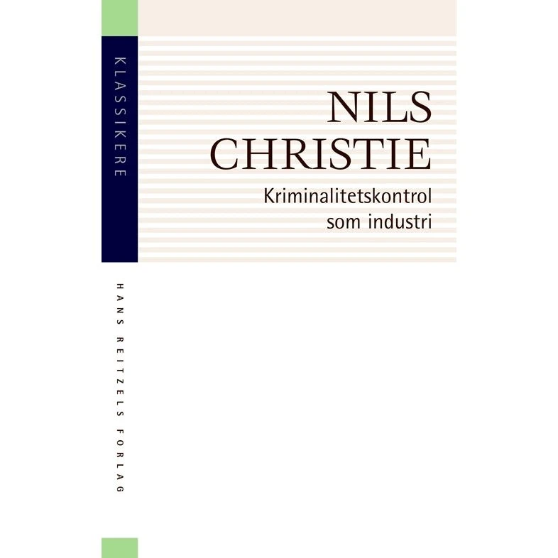 Kriminalitetskontrol som industri - Nils Christie
