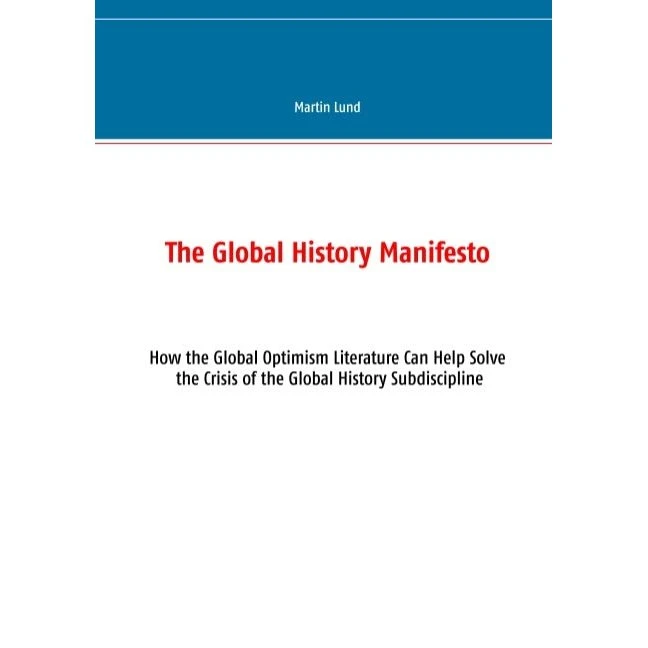 The Global History Manifesto - Martin Lund