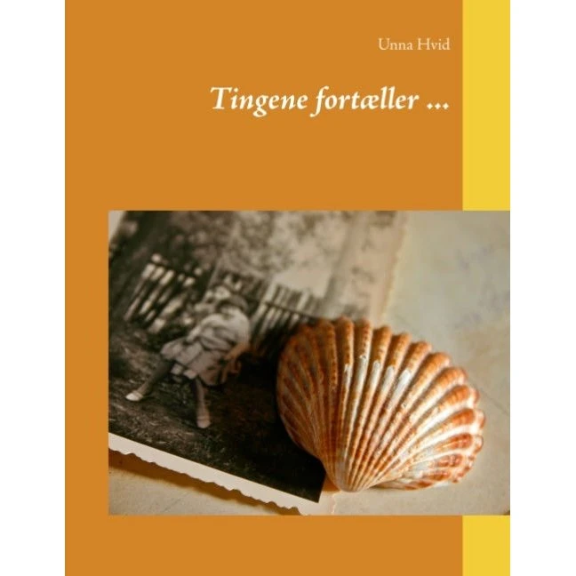 Tingene fortæller ... - Bog om familiehistorie