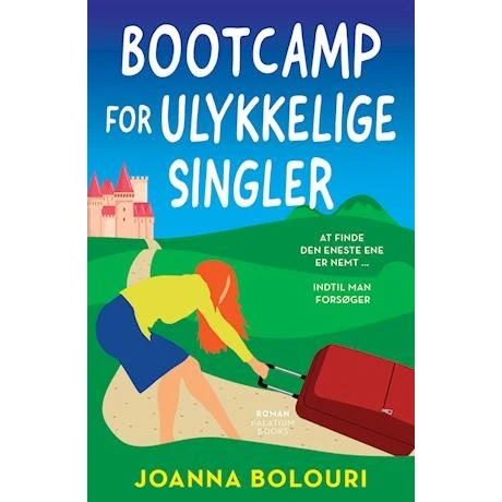Bootcamp for ulykkelige singler - Joanna Bolouri - Bog