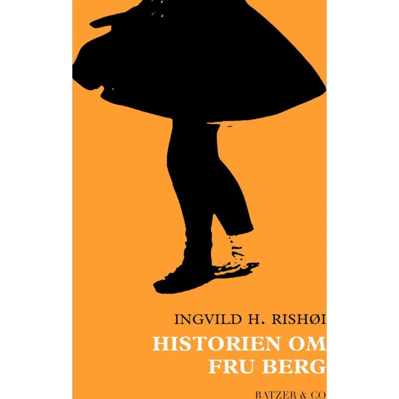 Historien om fru Berg - Ingvild H. Rishøi