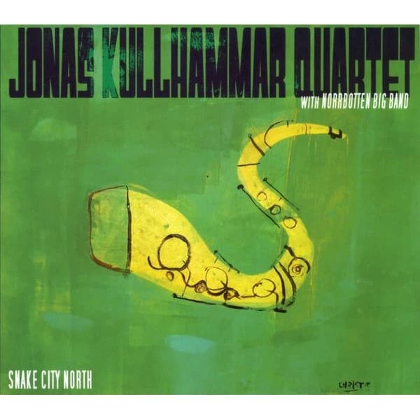 Jonas Kullhammar: Snake City North (CD)