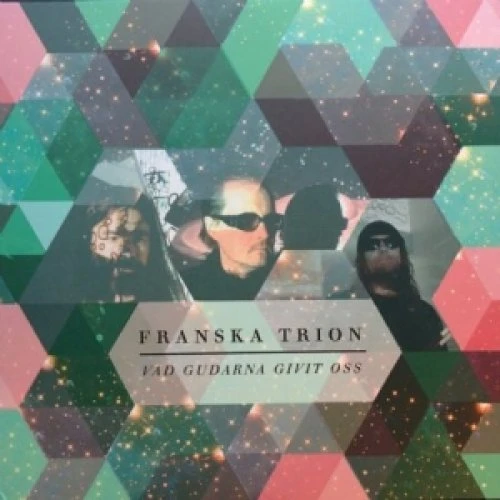 Franska Trion - Vad Gudarna Givit Oss (CD)