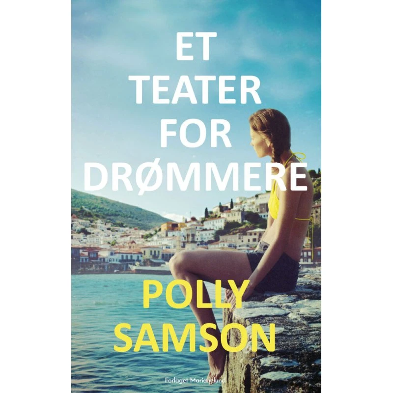 Et teater for drømmere - Polly Samson