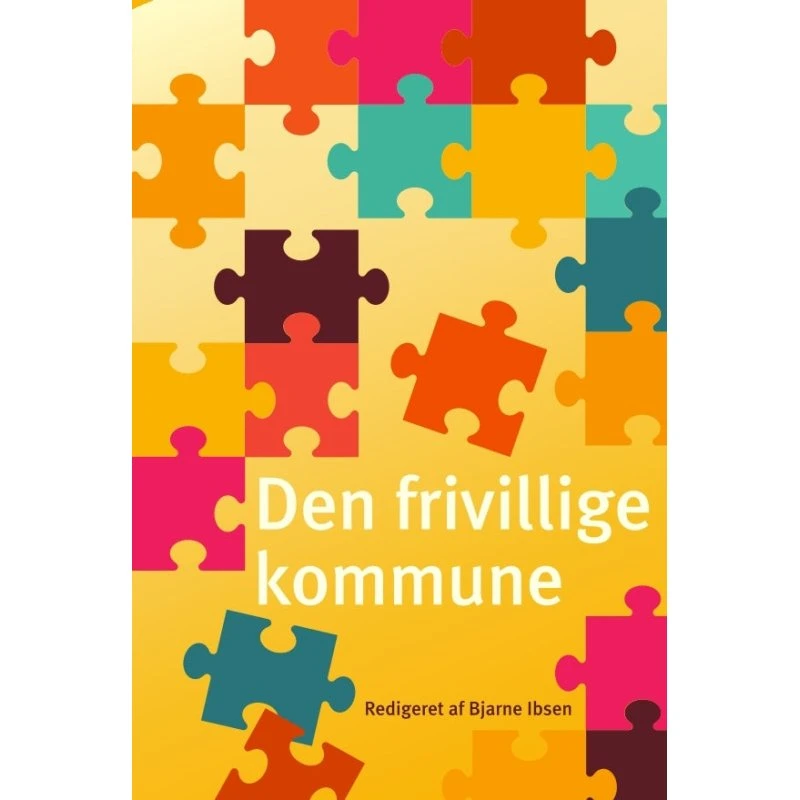 Den frivillige kommune - Bjarne Ibsen