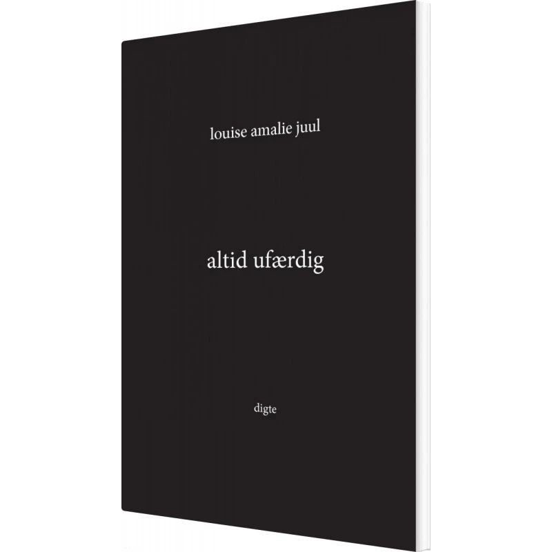 Altid Ufærdig - Louise Amalie Juul - Bog
