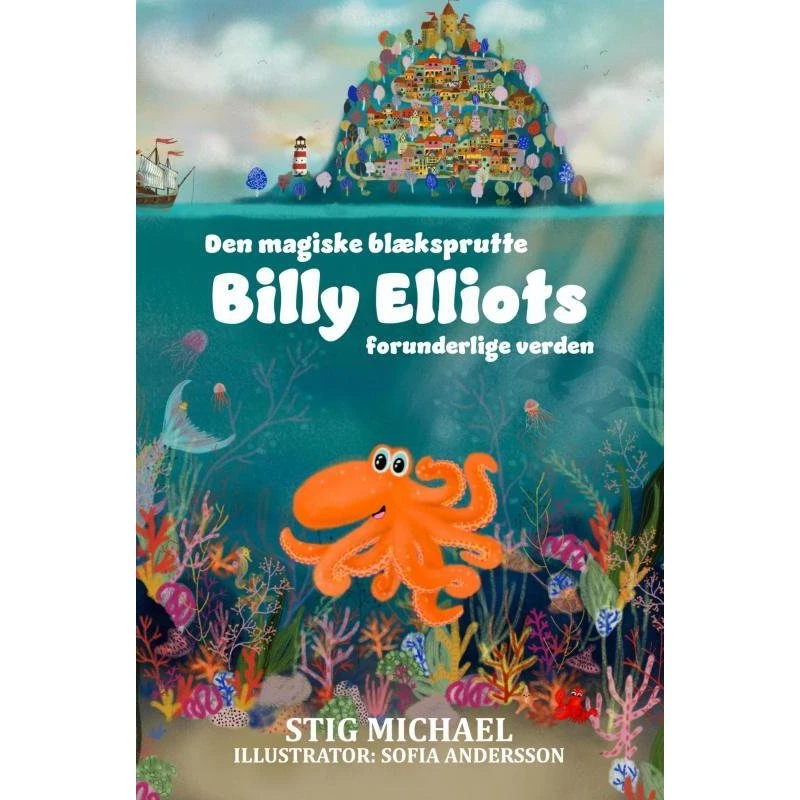 Den magiske blæksprutte Billy Elliots forunderlige verden
